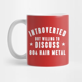 Introverted Except 80s Hair Metal Mug